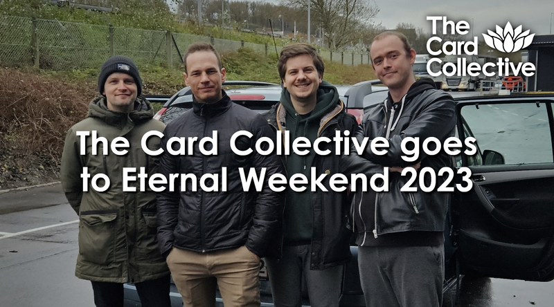 The Card Collective goes to Eternal Weekend 2023