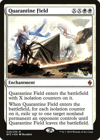 Quarantine Field (Prerelease Promo) [Battle for Zendikar Prerelease Promos]