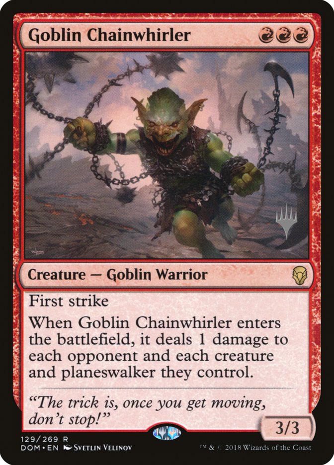 Goblin Chainwhirler [Dominaria Promos]